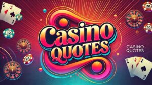 50 Best Casino Quotes: Famous, Funny, and Inspiring Sayings | McLuck Blog